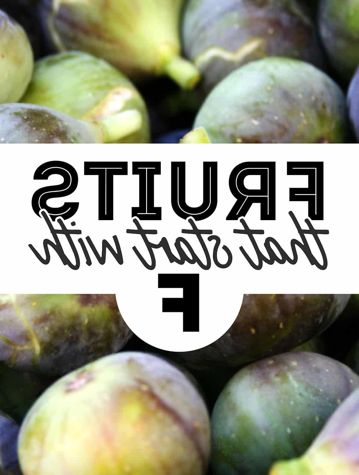 17 Früchte, die mit F anfangen (Mit Fotos!) 2 Dekoratives Bild mit der Aufschrift "Früchte, die mit F beginnen"